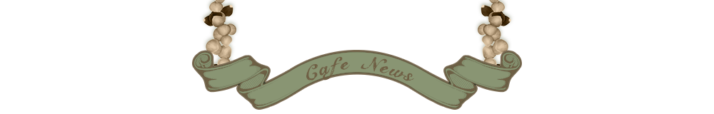 Cafe News